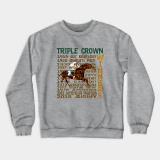 Triple Crown Winners 2018 - Famous Racehorses Crewneck Sweatshirt